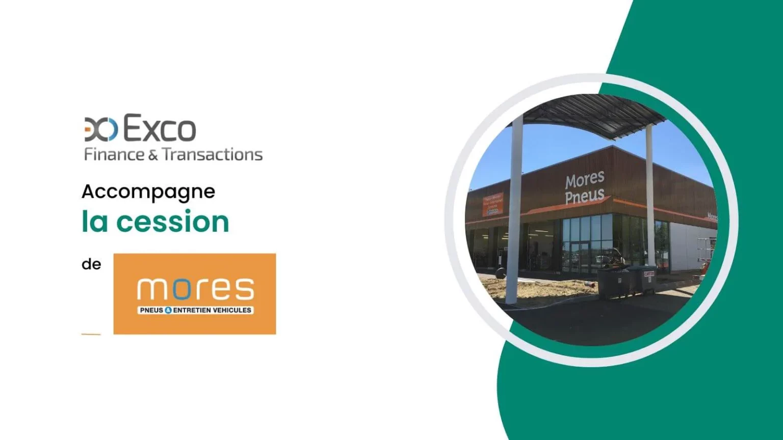 Exco Finance & Transactions accompagne la transmission de  MORES PNEUS